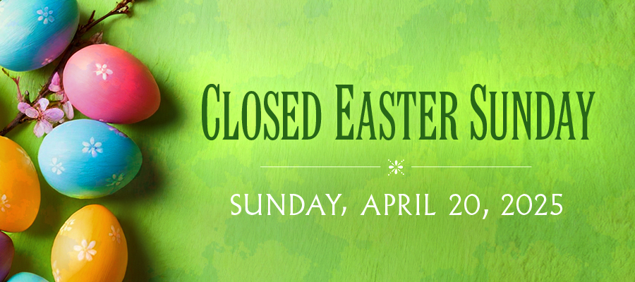 Closed Easter Sunday